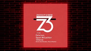 Delerium feat. Sarah McLachlan - Silence (Stone Van Brooken & Pete K Remix) [Zerothree]