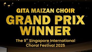 Gita Maizan Choir  Grandprix Winner 9th Singapore International Choral Festival 2025