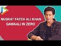 Exclusive shah rukh khan and nusrat fateh ali khan magic in zero