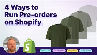 4 Ways to Run Pre-orders on Shopify (7 minute demo)