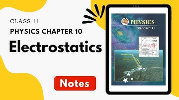Class 11 Physics Chapter 10. Electrostatics Notes Maharashtra Board
