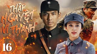 THẬP NGUYỆT VI THÀNH - Tập 16 | Chung Hán Lương, Ngô Cương | Phim Hành Động Điệp Chiến Cực Hot 2024