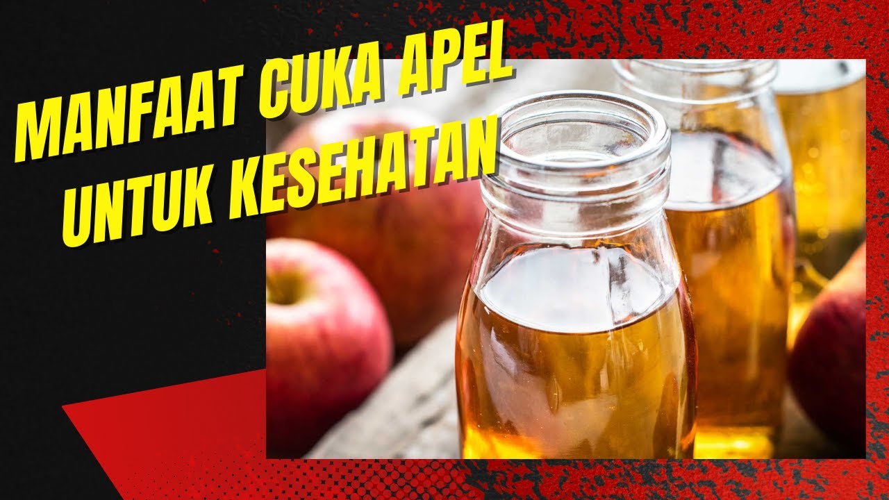 Manfaat Cuka Apel Untuk Kesehatan 