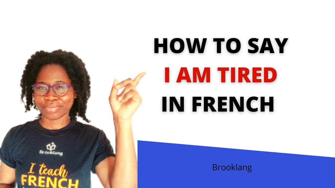 How To Say {I Am Tired} In French #Frenchvocabulary #Frenchteacher #Frenchforbeginners - Youtube