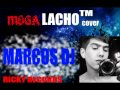 Mega Enganchado Lacho™ - M@r(0$ dJ