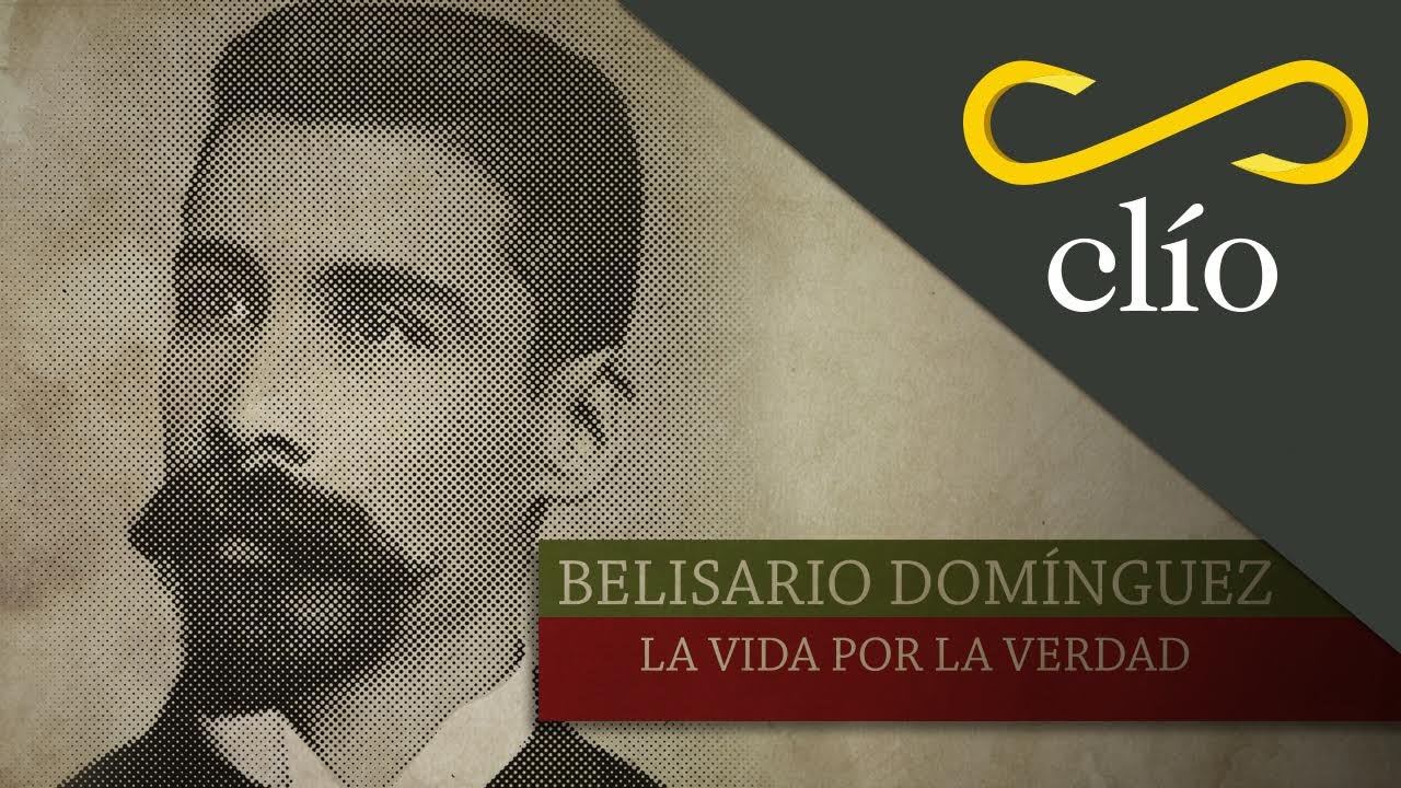 Belisario Domínguez. La vida por la verdad. YouTube