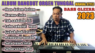 TERBARU-DANGDUT ORGEN TUNGGAL FULL ALBUM 2023_ikan dalam kolam-karma cinta-tak sedalam ini