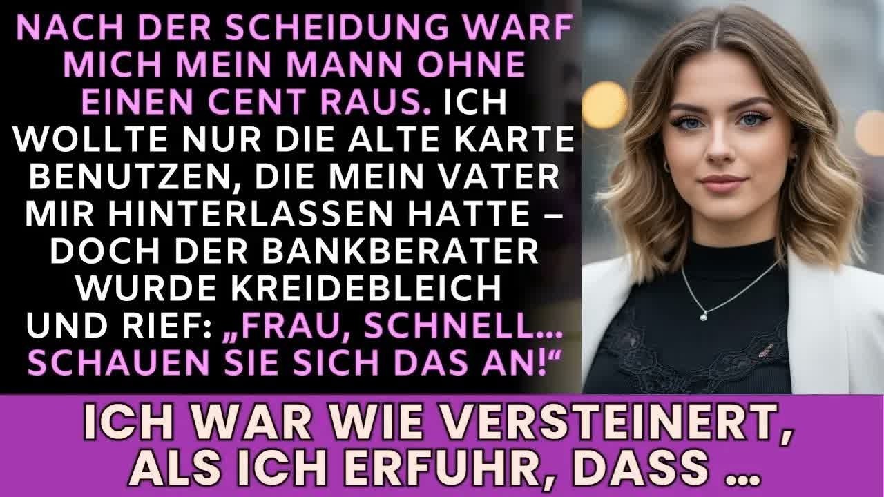 Er warf mich nach der Scheidung ohne Geld raus – bis der Bankberater die Karte meines Vaters sah