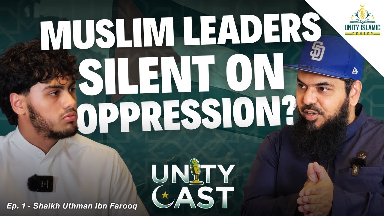 SILENCE = COMPLICITY? | UnityCast Episode 1 | Shaykh Uthman Ibn Farooq