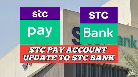 STC Pay Account Update To STC Bank , How To Update