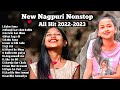 New nagpuri nonstop  20222023 song collectionnagpurisong