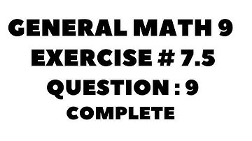 9th Class General Math, Chapter 7, Exercise 7.5 Question  9  Complete