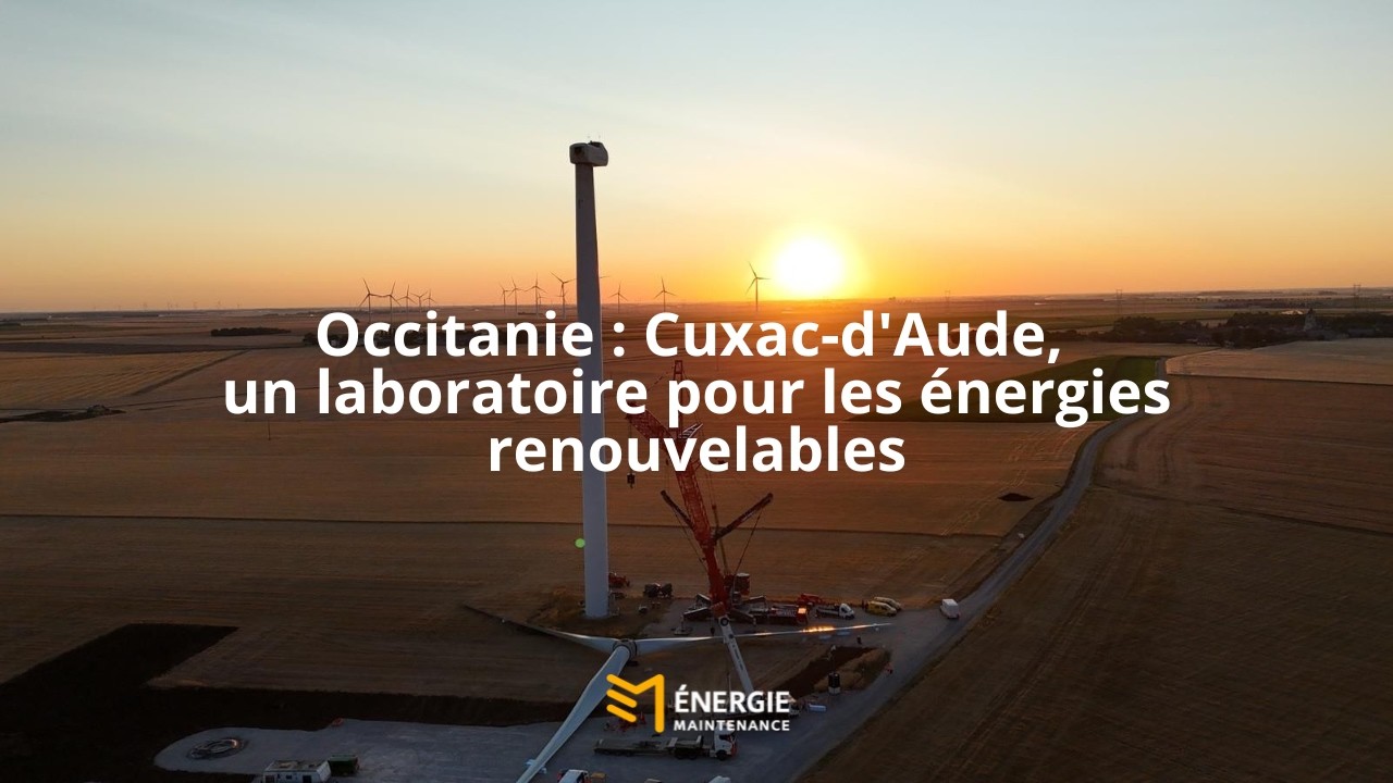 Occitanie : Cuxac-d'Aude, un laboratoire pour les énergies renouvelables