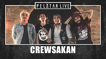 Crewsakan // PELATAR LIVE