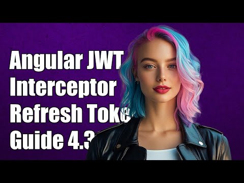 Angular JWT Interceptor Refresh Token Guide for Versions 4.3 to 5.2.3