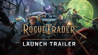 Launch Trailer | Warhammer 40,000: Rogue Trader