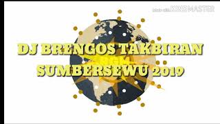 DJ BARU YG DIPAKAI BRENGOS DI TAKBIRAN SUMBERSEWU 2019