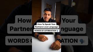 How To Speak Your Partners Love Language When It’s Words of Affirmation 🗣️ #lovelanguage