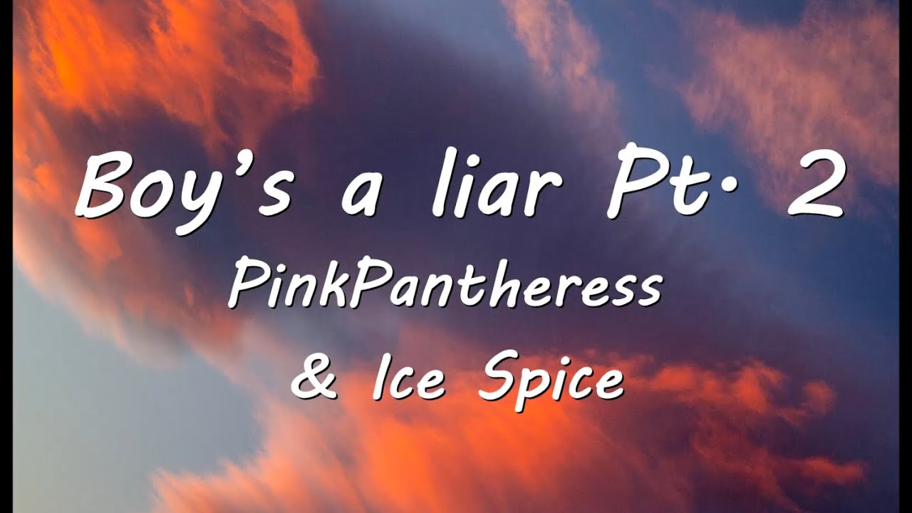 PinkPantheress & Ice Spice Boy's a liar Pt. 2 (Lyrics) YouTube