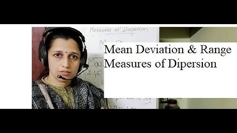 Mean Deviation , Range- Measures of Dispersion