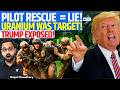 Fake US Pilot Rescue? Secret Isfahan Landing to Seize Uranium | Trump Exposed | Kinjal