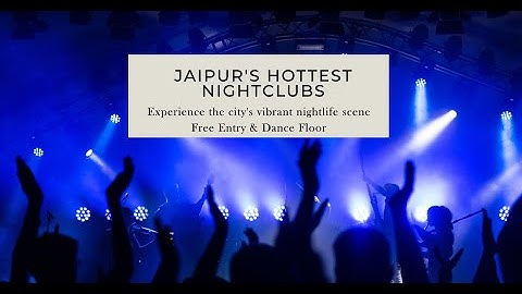10 Best Night Clubs in Jaipur (Free Entry & Dance Floor) | Pubs in Jaipur