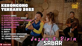 Download Lagu SABAR - JASUN MARJU FEAT RIRIN DA FULL ALBUM TERBARU KERONCONG TERBARU 2025  MP3