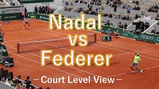 Rafael Nadal vs Roger Federer (Court Level View) ₋ French Open 2019 Semi Final ₋