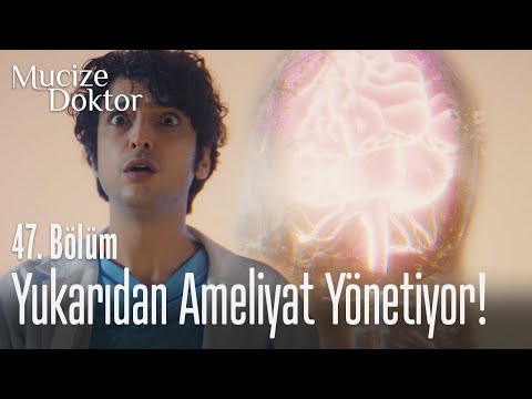 Ali yukarıdan ameliyat yönetiyor! - Mucize Doktor 47. Bölüm