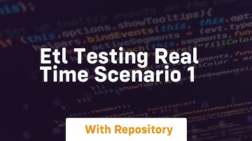 etl testing real time scenario 1