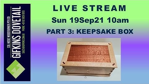 GIFKINS DOVETAIL LIVE, SUN 19SEP21, PART 3: A KEEPSAKE BOX