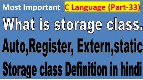 What is storage class in c language||auto, register,extern,static storage class in c language|Akash