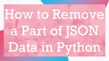 How to Remove a Part of JSON Data in Python