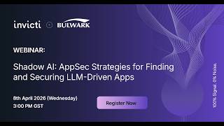 Invicti Webinar : Shadow AI: AppSec Strategies for Finding and Securing LLM-Driven Apps