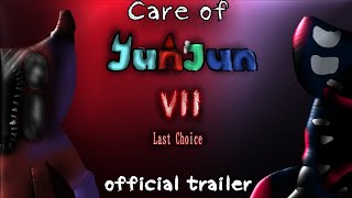 Care of Junjun VII: The Final Choice - Official Trailer