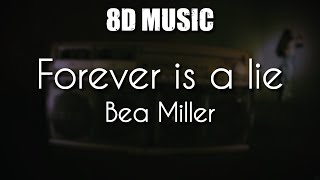 Bea Miller - forever is a lie - 8D Music