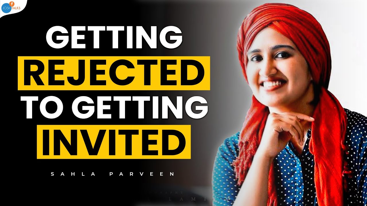Every Rejection Made Me Who I Am Today | Sahla Parveen | Josh Talks #motivation #inspiration