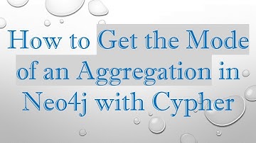 How to Get the Mode of an Aggregation in Neo4j with Cypher