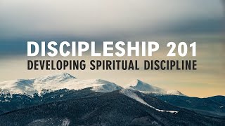 DISCIPLESHIP 201