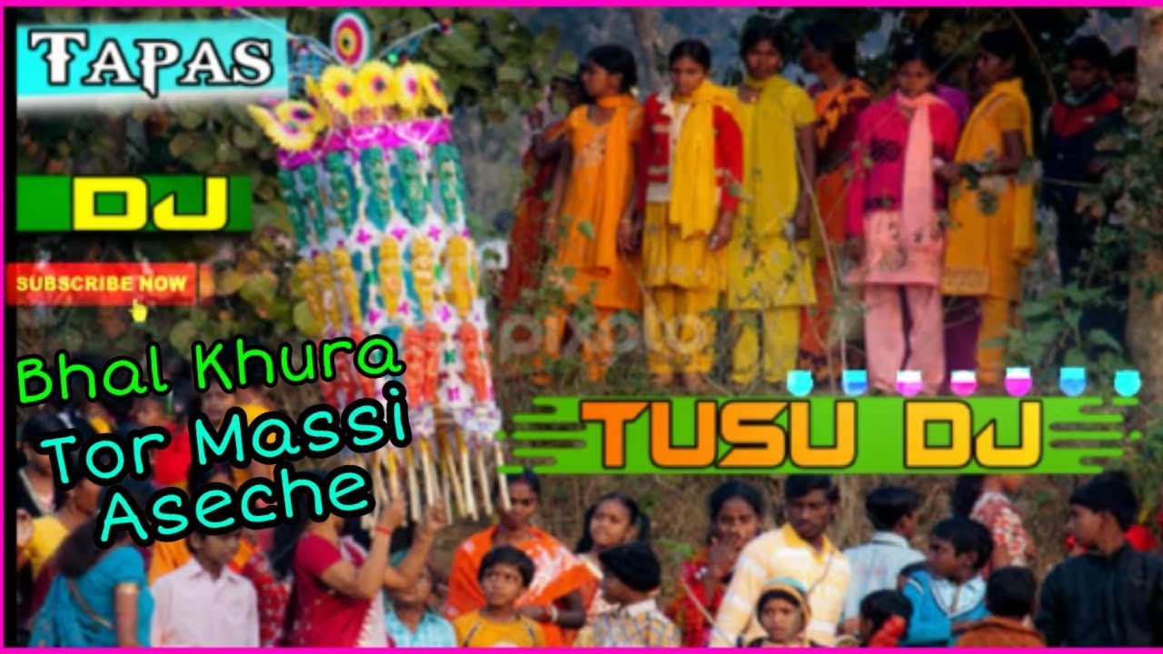 Tusu Gaan 2020 New Dj HD Video Tusu Song.. Bhal Khura Tor Massi Aseche Dj Tapas MT YouTube