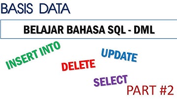 BAHASA SQL - DATA MANIPULATION LANGUAGE (DML) PART#2