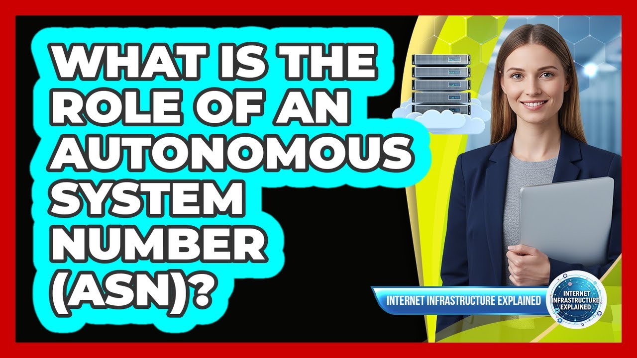 What Is the Role of an Autonomous System Number (ASN)? - YouTube