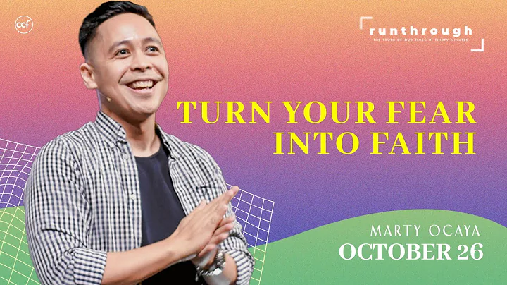 Turn Your Fear into Faith | Marty Ocaya | Run Through