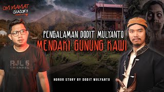 DARI RUMAH HUTAN SAMPE MENDAKI GUNUNG KAWI : KISAH HOROR DODIT MULYANTO #OMMAMAT