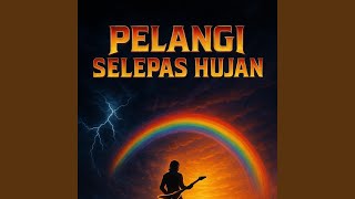 PELANGI SELEPAS HUJAN