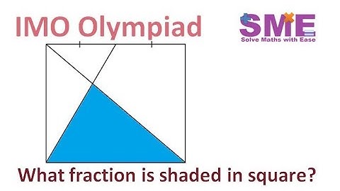 Find the fraction of the shaded area | Maths | Square and Triangle | IMO Olympiad
