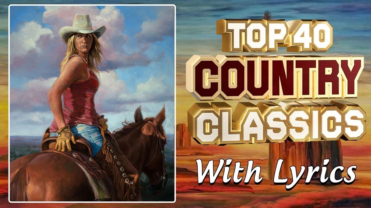 Greatest Hits Classic Country Music Of All Time With Lyrics 🤠 Best Of ...