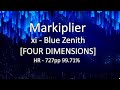 Markiplier | xi - Blue Zenith [FOUR DIMENSIONS] | HR 99.71% 727pp | Liveplay w/ Twitch Chat