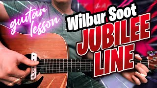 Video thumbnail of "Jubilee Line Guitar Lesson - Wilbur Soot - STANDARD TUNING"