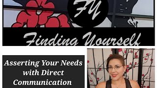 Asserting Your Needs Using Direct Communication